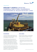 Borlink™ LS4201 S supporting submarine cable power transmission for offshore oil fields in Bohai Bay China