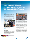 Using Borstar very low shrinkage product HE6067 for TKF fiber optic LTMC cables